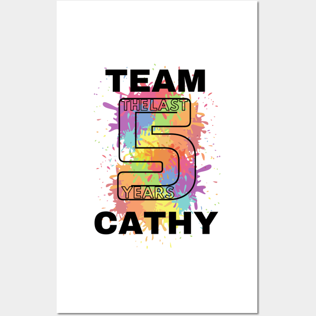 TEAM CATHY - The Last Five Years Wall Art by sammimcsporran